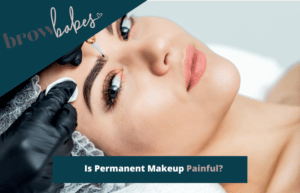 Is Permanent Makeup Painful