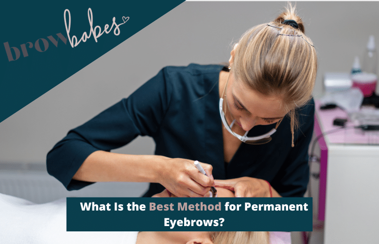What Is the Best Method for Permanent Eyebrows
