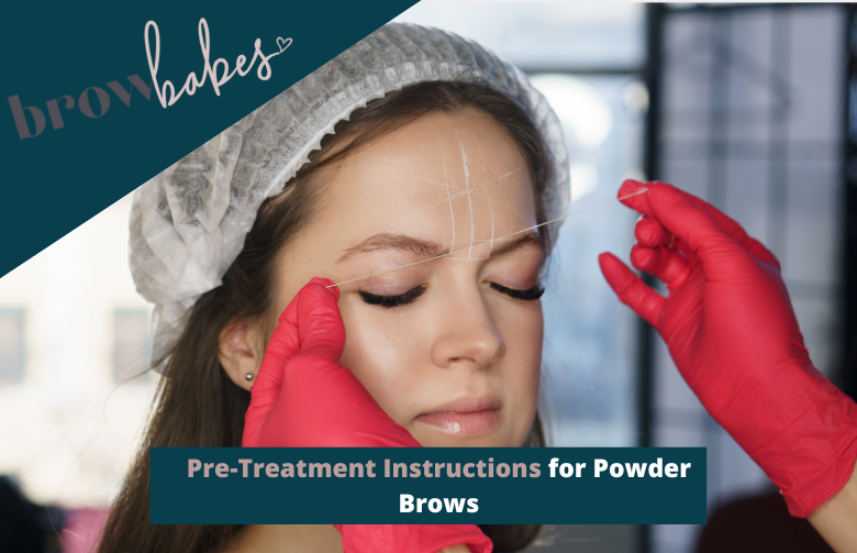 Pre-Treatment Instructions for Powder Brows