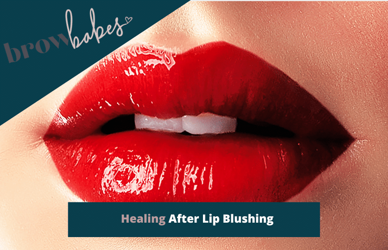 Healing After Lip Blushing